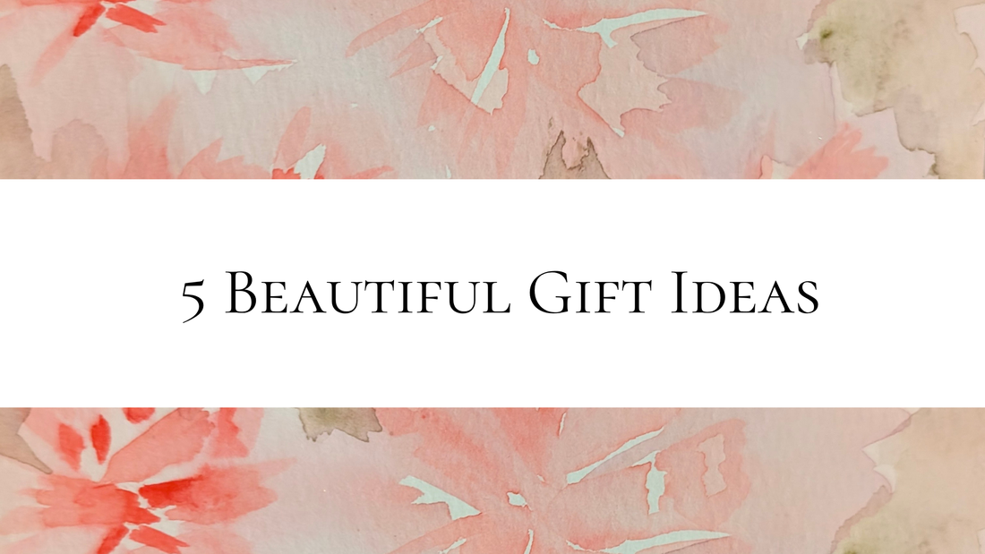 Practical Meets Pretty: 5 Gift Ideas That Wow
